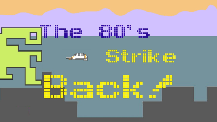 The 80's Strike Back! screenshot